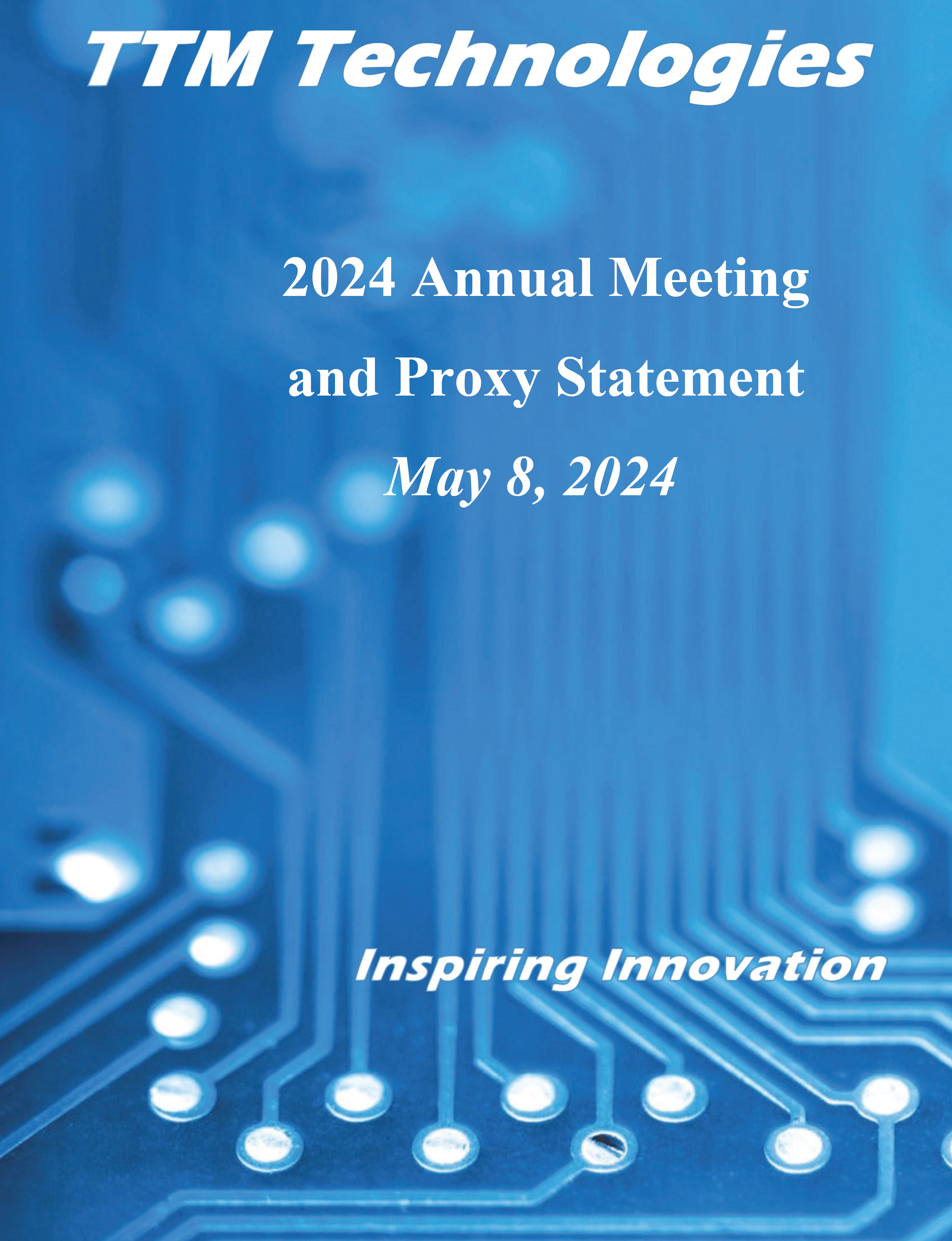 Cover for TTM Technologies 2024 Annual Meeting and Proxy Statement dated May 8, 2024